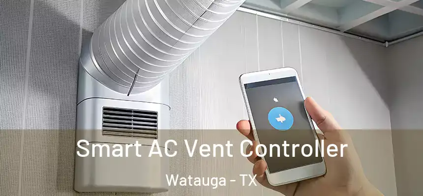 Smart AC Vent Controller Watauga - TX